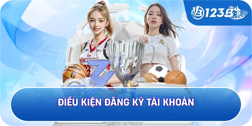 Điều kiện đăng ký tài khoản