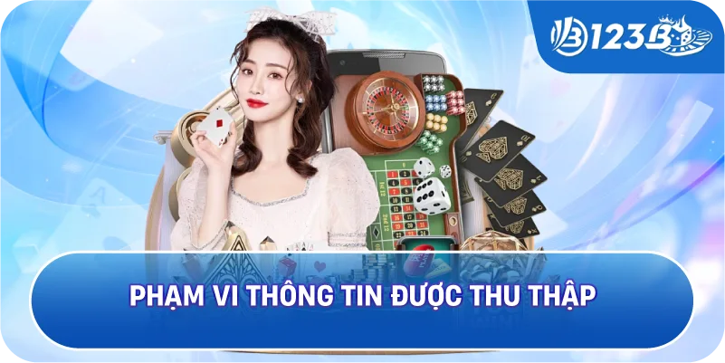 Phạm vi thông tin được thu thập