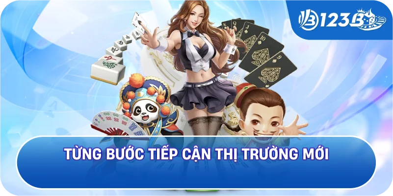 Từng bước tiếp cận thị trường mới